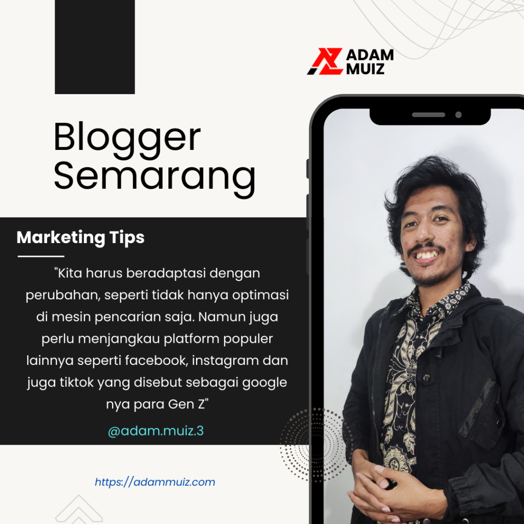 Blogger Semarang - Adam Muiz